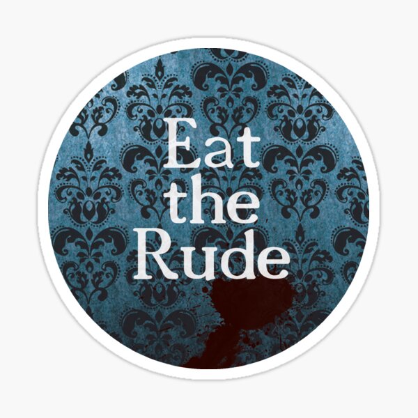 Eat the Rude Sticker
