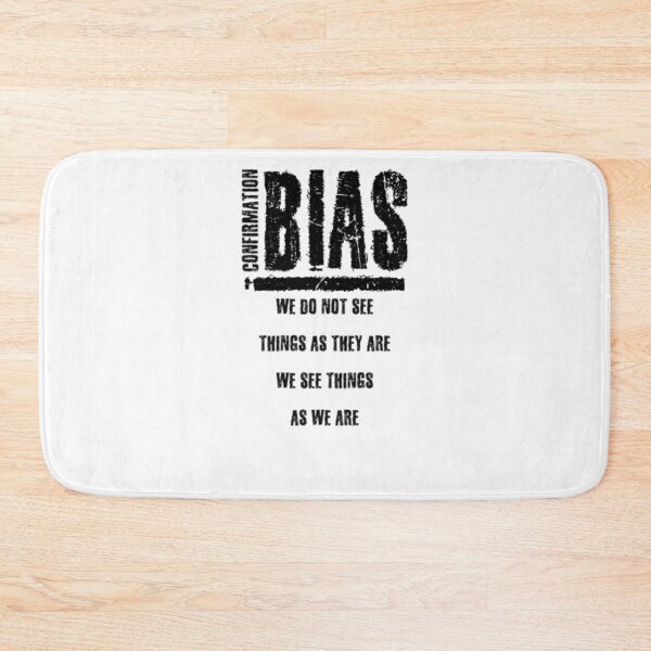 Item preview, Confirmation Bias Wise Saying Psychology Gift designed and sold by MarcoColeman4.