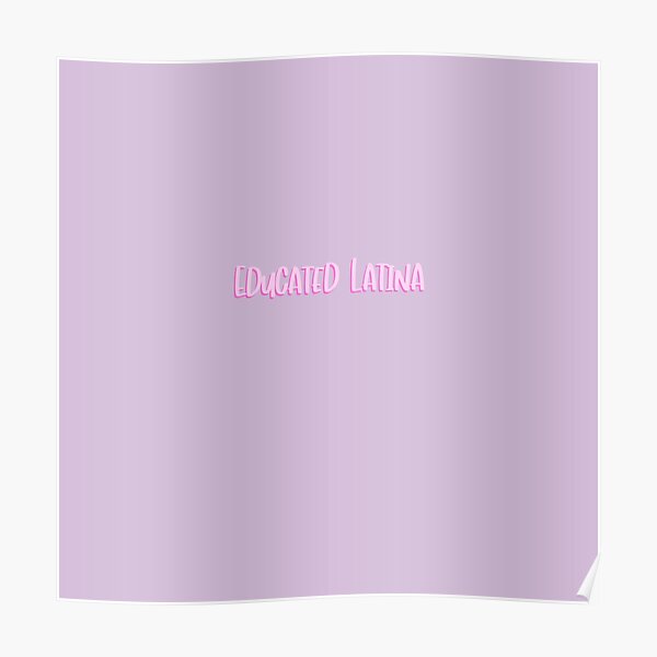 I Didn T Ask To Be Born Latina Nomas Tuve Suerte Poster By Danielledoodles Redbubble