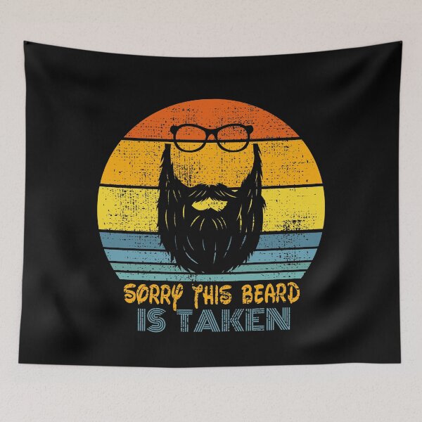 Item preview, Sorry this beard is taken Funny Bearded Men Gift for Husband Dad Grandpa designed and sold by Md. Manjur Ahamed.