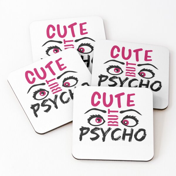 Item preview, Cute But Psycho Eyes Cool Sweet Saying Sweet Desig designed and sold by MarcoColeman4.