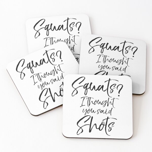 Artikelvorschau, Squats? I Thought You Said Shots Funny Workout Quote entworfen und verkauft von TNDesignStudio.