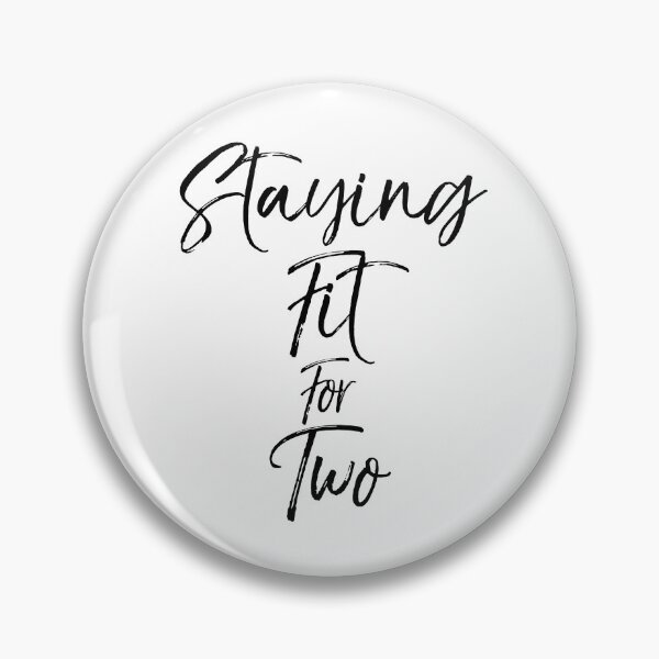 Item preview, Staying Fit for Two Pregnancy Funny Workout Quote designed and sold by TNDesignStudio.