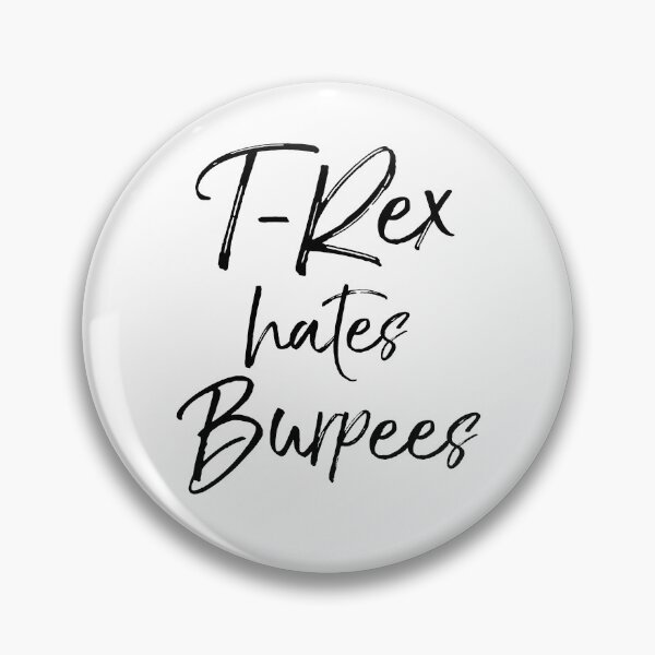Item preview, T-Rex Hates Burpees Funny Workout Quote designed and sold by TNDesignStudio.