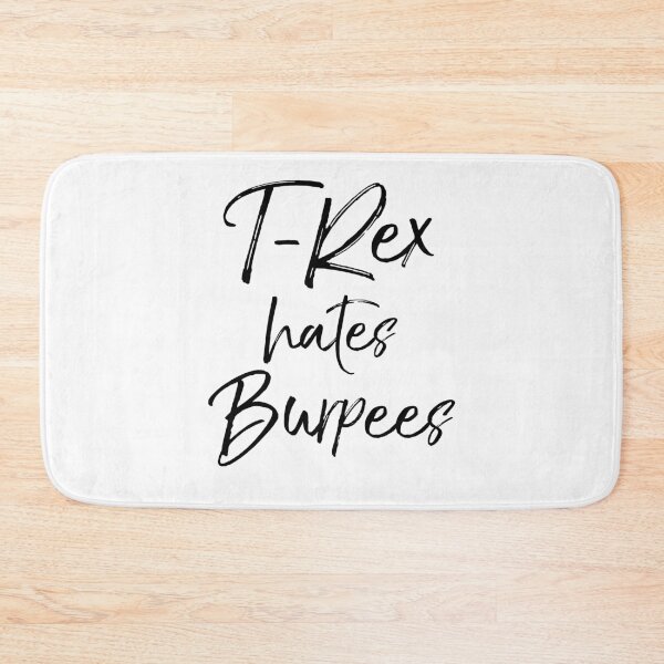 Item preview, T-Rex Hates Burpees Funny Workout Quote designed and sold by TNDesignStudio.