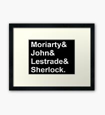 Moriarty& John& Lestrade& Sherlock. Framed Print