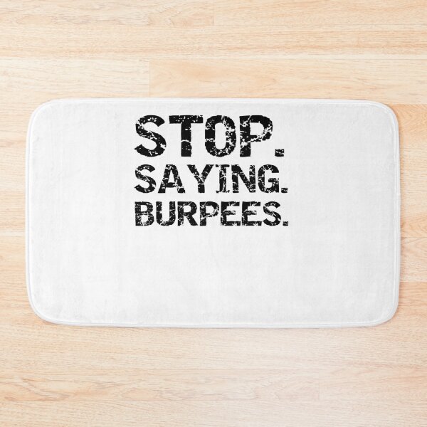 Item preview, Funny Stop. Saying. Burpees. Workout Quote designed and sold by TNDesignStudio.