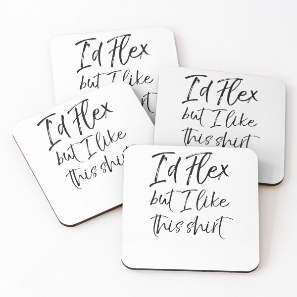 Item preview, I'd Flex but I Like This Shirt Workout Quote designed and sold by TNDesignStudio.