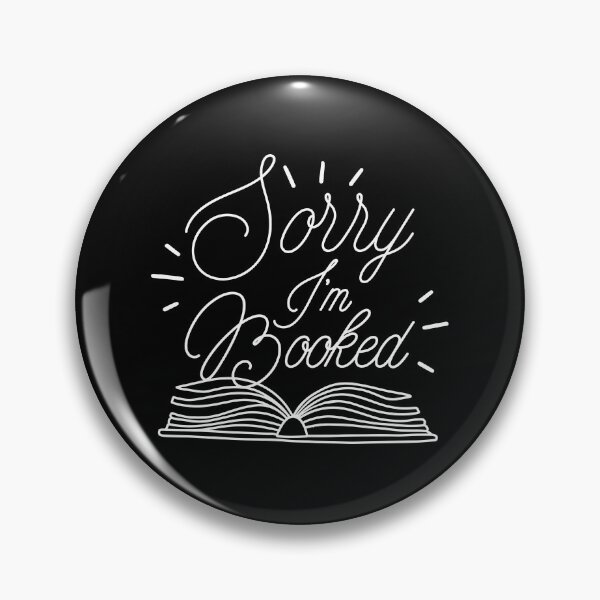 Item preview, Sorry I’m Booked designed and sold by LuckyFoxDesigns.
