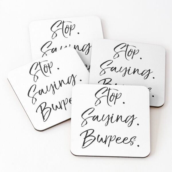 Item preview, Stop. Saying. Burpees. Workout Quote designed and sold by TNDesignStudio.