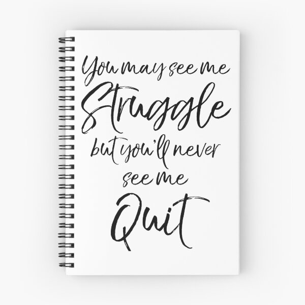 Artikelvorschau, You May See Me Struggle but You'll Never See Me Quit Workout Quote entworfen und verkauft von TNDesignStudio.
