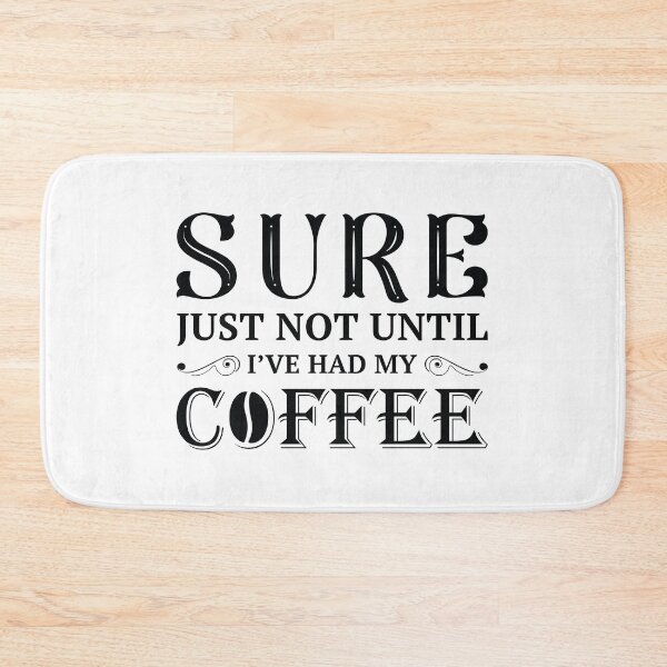 Item preview, I’ve Had My Coffee designed and sold by LuckyFoxDesigns.