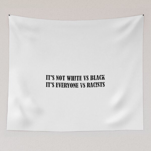 Item preview, It's not white vs black, it's everyone vs racists RIP GeorgeFloyd designed and sold by linda00007.