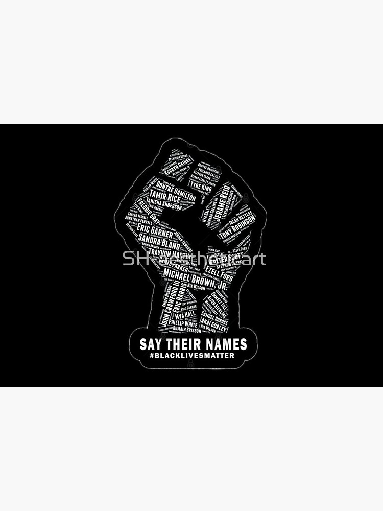 SAY THEIR NAMES (black lives matter) by SH-aestheticart
