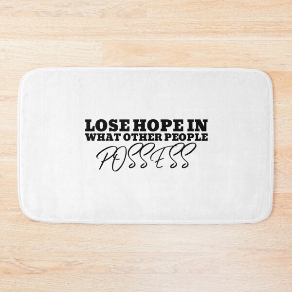 Item preview, Lose Hope In What Other People Possess designed and sold by greenchimp.