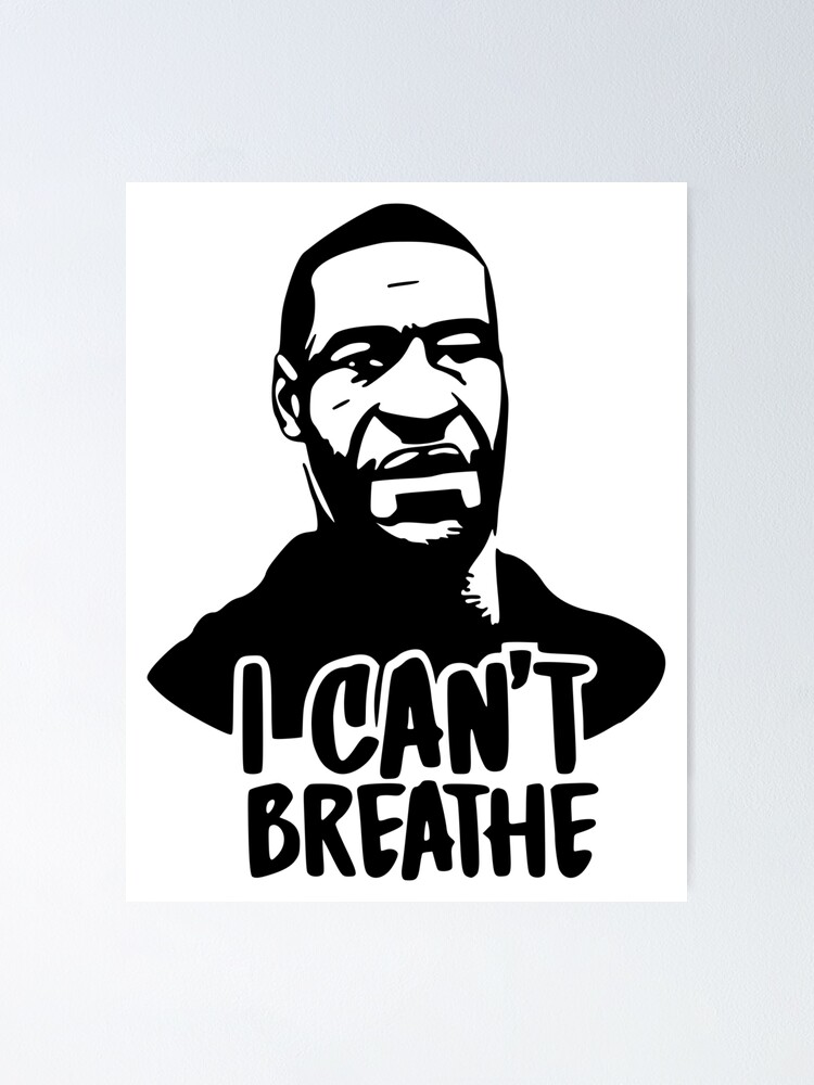 George Floyd I Can't breathe