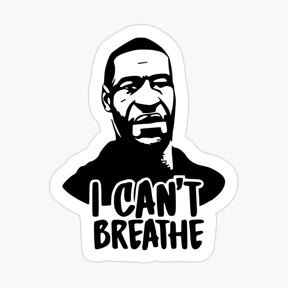 George Floyd I Can't breathe