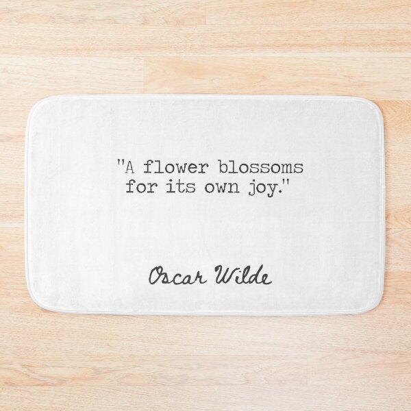 Item preview, A flower blossoms for its own joy. Oscar Wilde designed and sold by Ariana Mila -  Awesome quotes.
