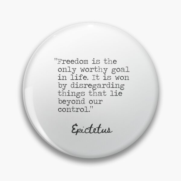 Item preview, Epictetus. Freedom is a worthy goal in life. designed and sold by Ariana Mila -  Awesome quotes.