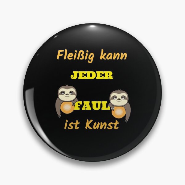 Artikelvorschau, Fleißig kann jeder – faul ist Kunst entworfen und verkauft von Bodino.