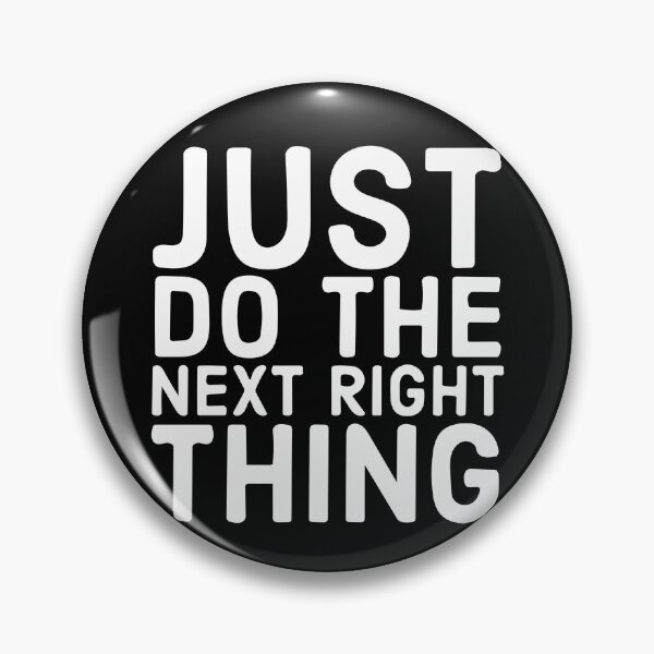 Item preview, Just Do The Next Right Thing designed and sold by Dan Brady.