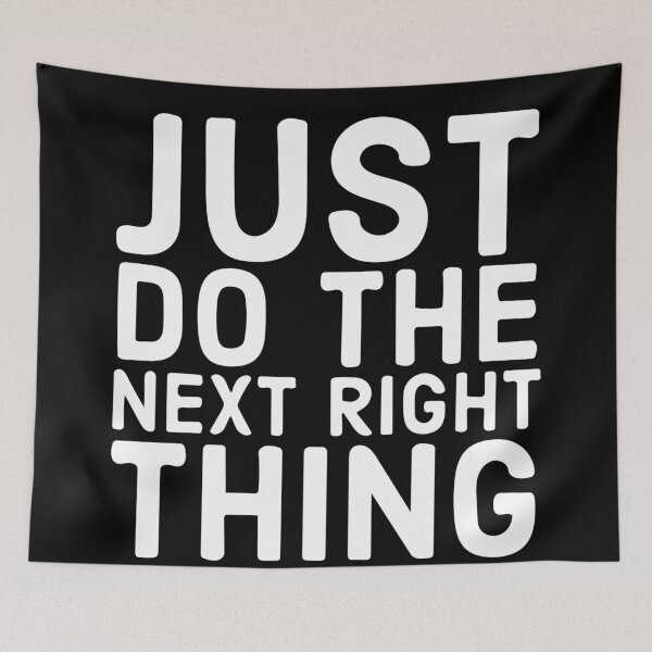 Item preview, Just Do The Next Right Thing designed and sold by Dan Brady.