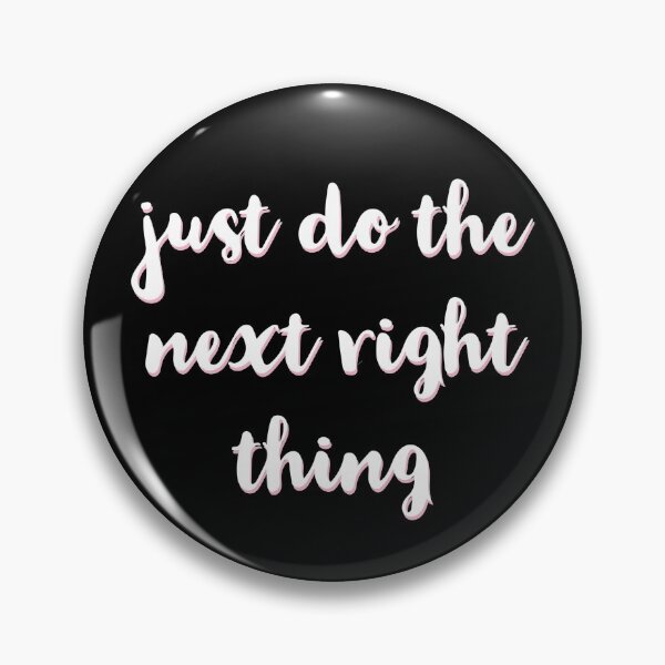 Item preview, Just Do The Next Right Thing designed and sold by Dan Brady.