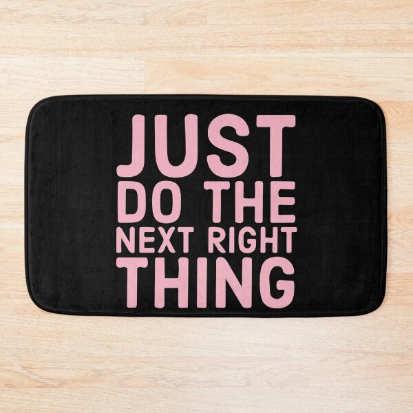 Item preview, Just Do The Next Right Thing designed and sold by Dan Brady.