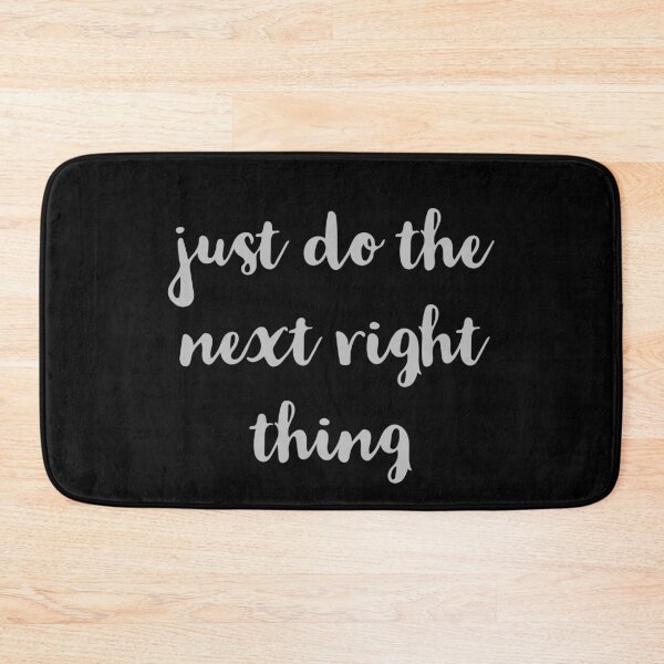 Item preview, Just Do The Next Right Thing designed and sold by Dan Brady.
