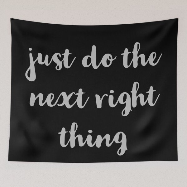 Item preview, Just Do The Next Right Thing designed and sold by Dan Brady.