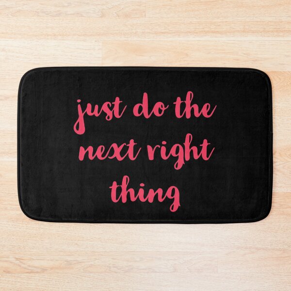 Item preview, Just Do The Next Right Thing designed and sold by Dan Brady.