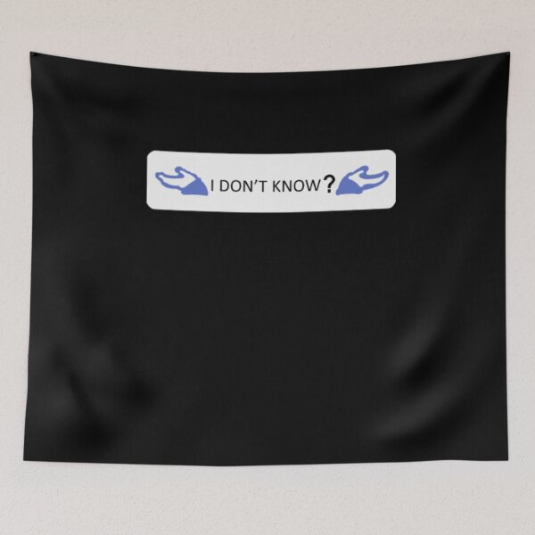 Item preview, I Don T Know designed and sold by MartinBrenner32.