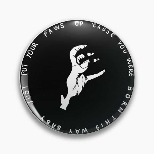 Born This Way Pin