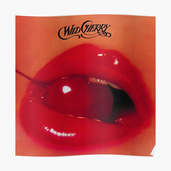 Wild- Cherrry/ (76' Vintage) Poster