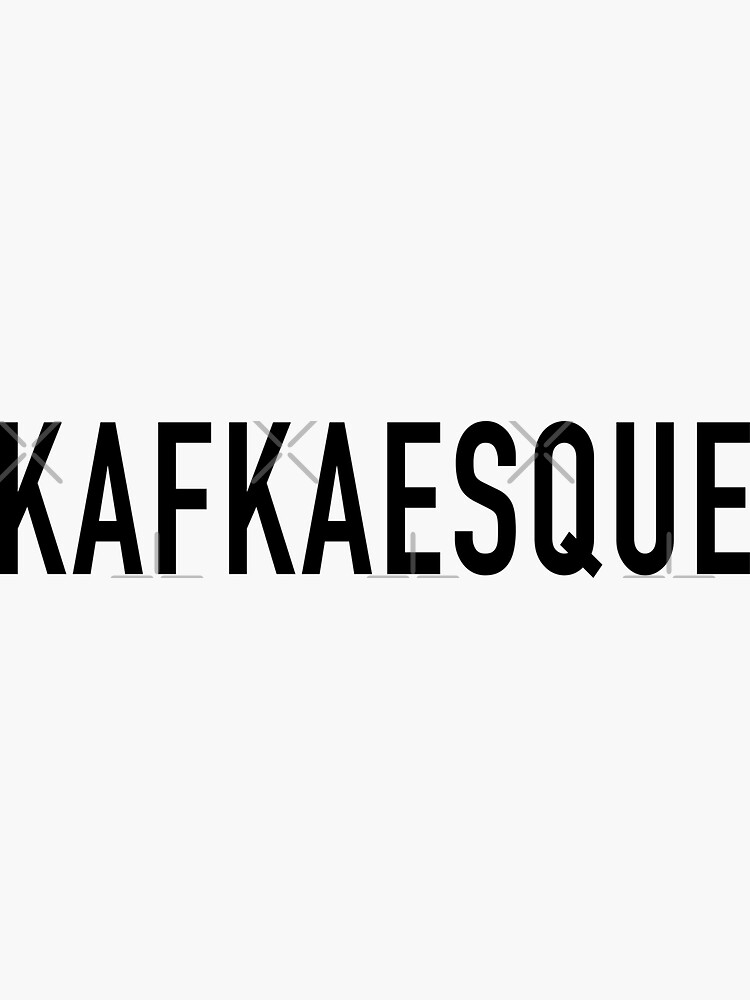 Kafkaesque Sticker By Annija Gr Redbubble 1004