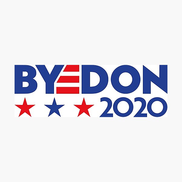 Joe "BYEDON" Biden 2020 Campaign Logo Photographic Print