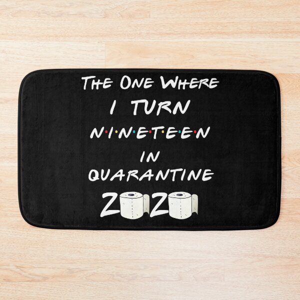 Item preview, The one where i turn Nineteen in quarantine 2020 designed and sold by YourgiftShop.