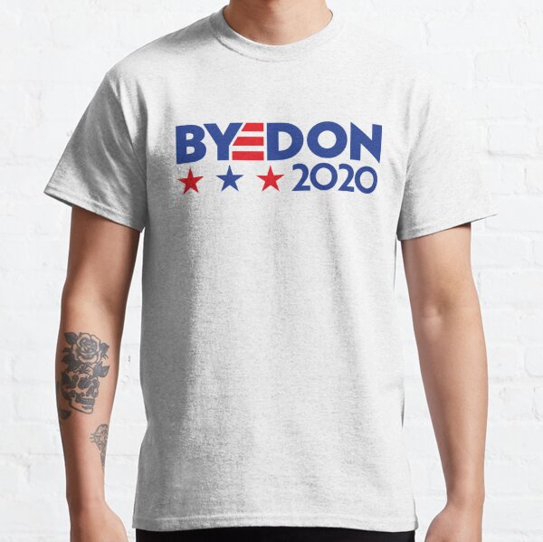 Joe "BYEDON" Biden 2020 Campaign Logo Classic T-Shirt