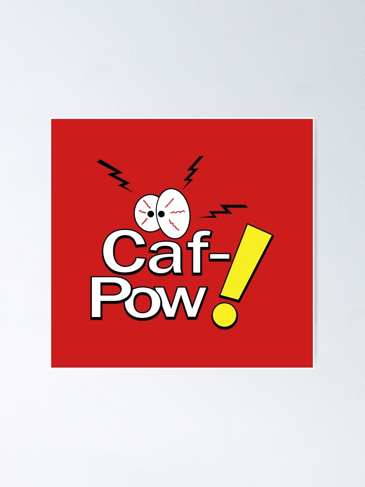  Caf  Pow Standalone HD Poster  by Purakushi Redbubble