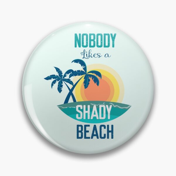Item preview, Nobody Likes Shady Beach- Summer Vibes - Beach Vibes designed and sold by aminosile.