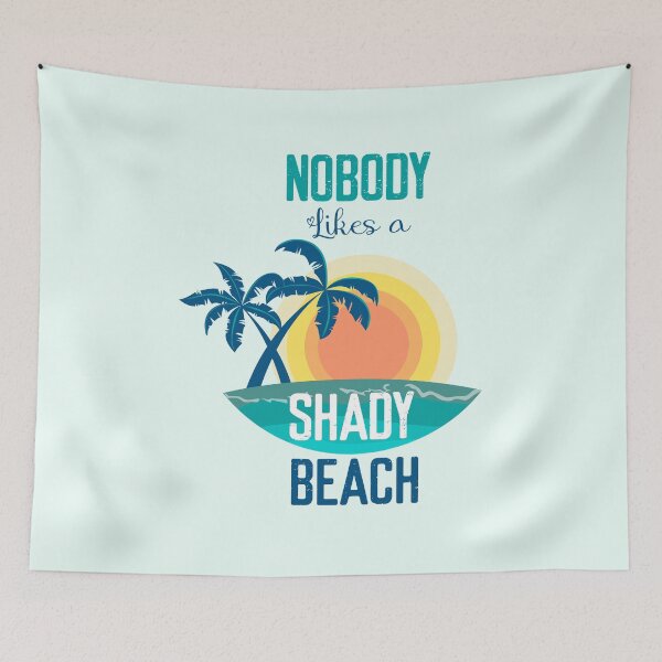 Item preview, Nobody Likes Shady Beach- Summer Vibes - Beach Vibes designed and sold by aminosile.