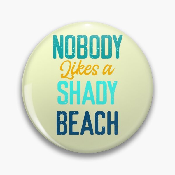 Item preview, Nobody Likes Shady Beach- Summer Vibes - Beach Vibes designed and sold by aminosile.