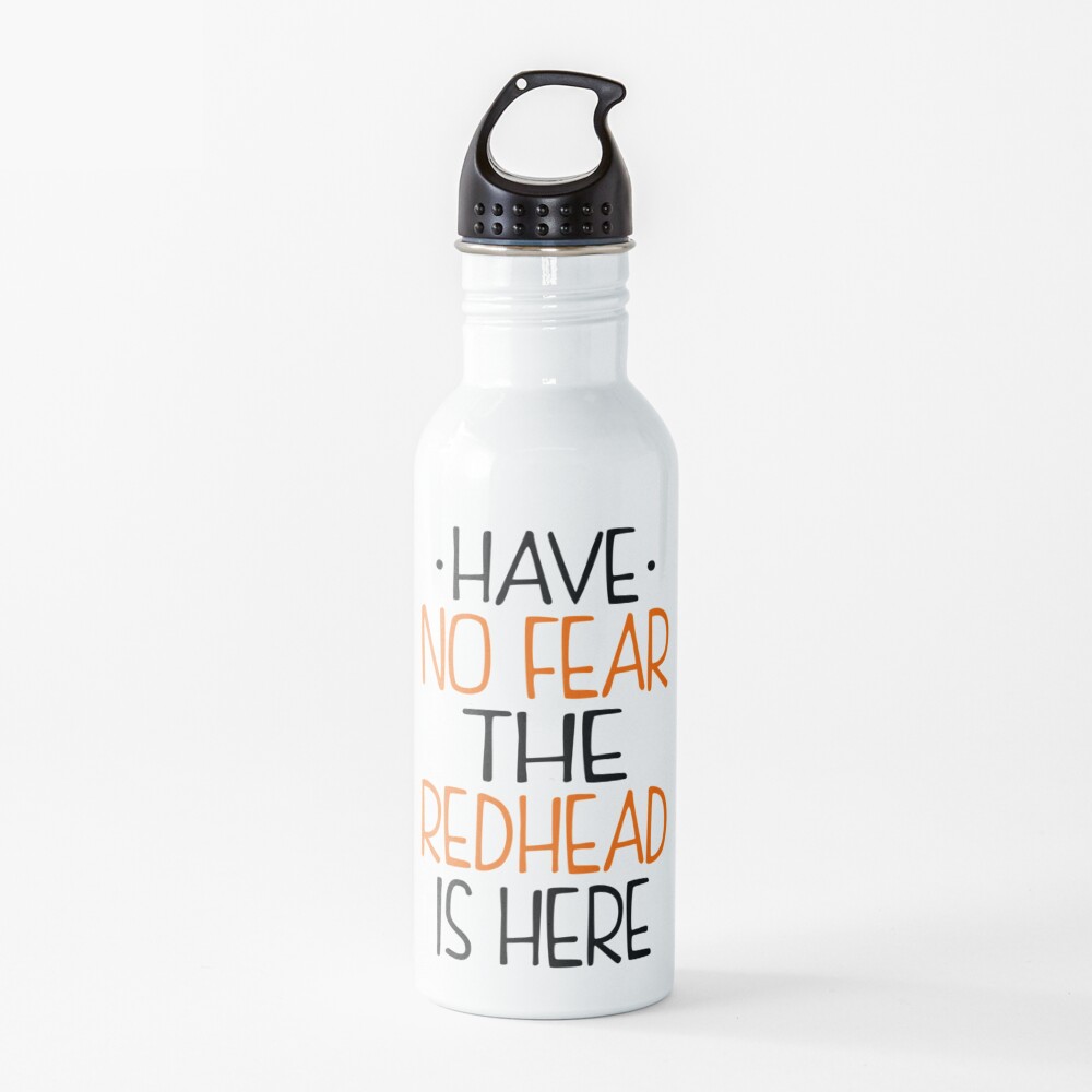 Have No Fear Redhead Is Here Water Bottle