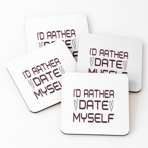 Item preview, I'd Rather Date Myself: Funny Dating Gift Idea. designed and sold by cutitoutsir.