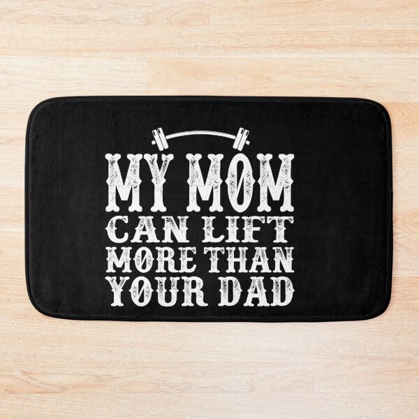 Item preview, My Mom Can Lift More than Your Dad: Funny Moms Gift Idea. designed and sold by cutitoutsir.