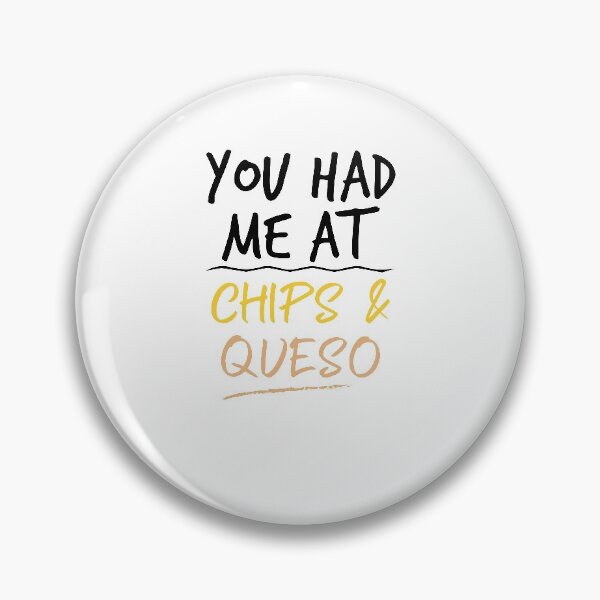 Item preview, you had me at chips and queso ,shirt-cinco de mayo shirt-margarita shirt-tequila shirt designed and sold by Noussairox.