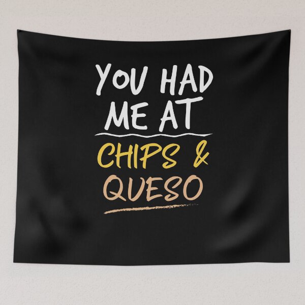 Item preview, you had me at chips and queso ,shirt-cinco de mayo shirt-margarita shirt-tequila shirt designed and sold by Noussairox.