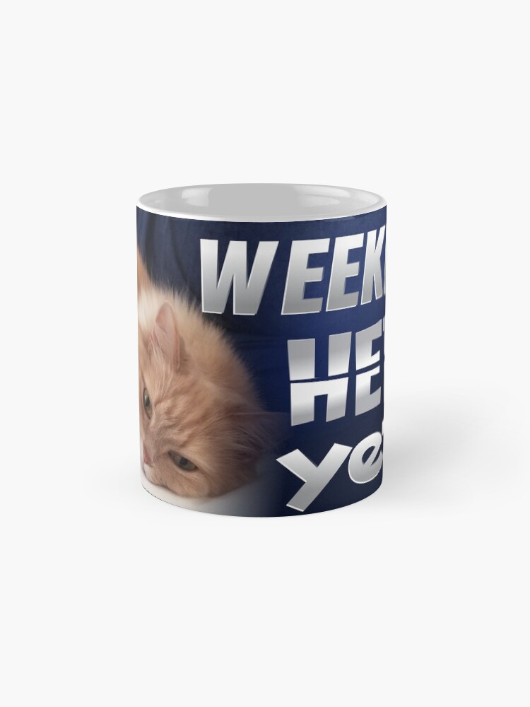 Alternate view of Weekend Here Yet Mug