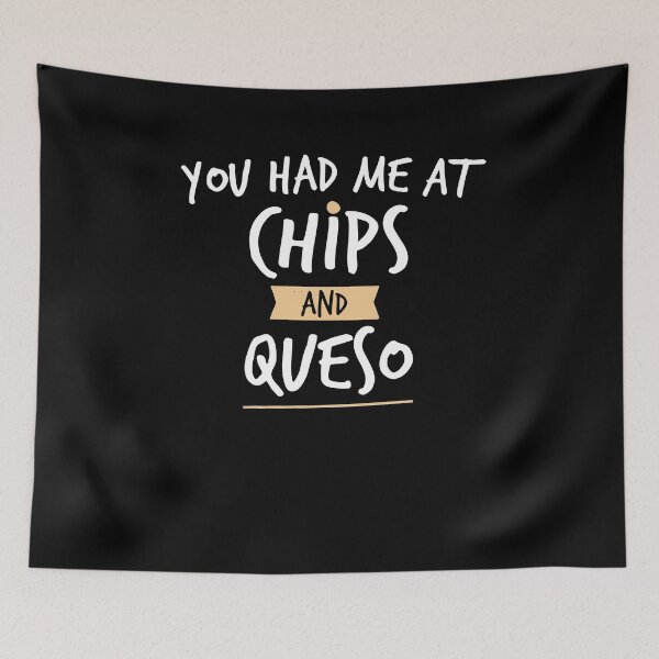 Item preview, you had me at chips and queso ,shirt-cinco de mayo shirt-margarita shirt-tequila shirt designed and sold by Noussairox.