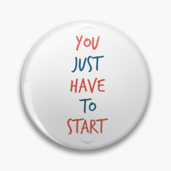 Item preview, You just Have to Start designed and sold by HeavyAthleticsS.